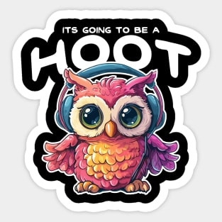 It is going to  be a Hoot Sticker